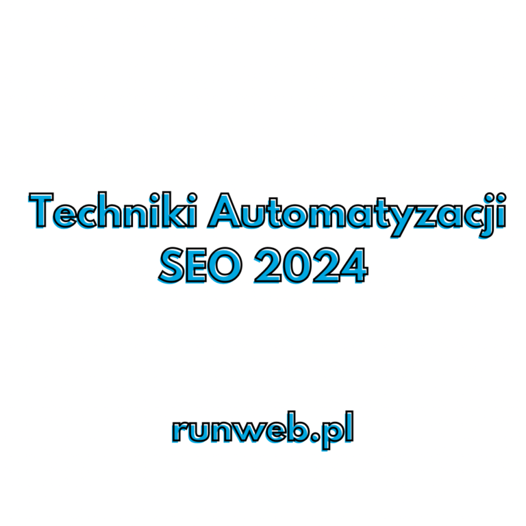 Techniki Automatyzacji SEO 2024