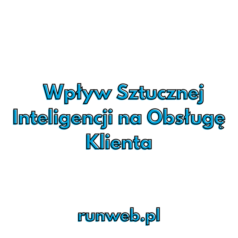 Wpływ sztucznej inteligencji na obsługę klienta