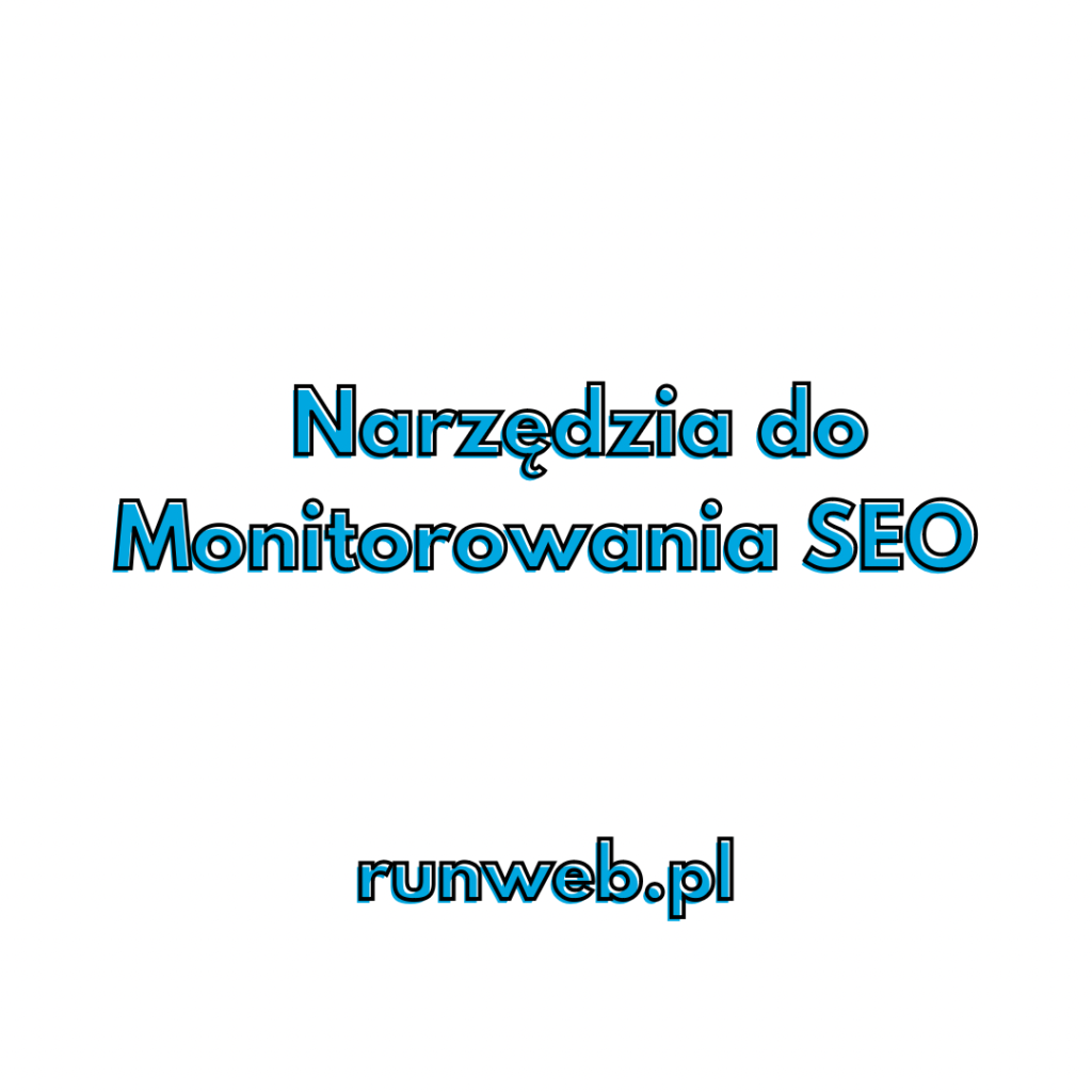 Narzędzia do Monitorowania SEO