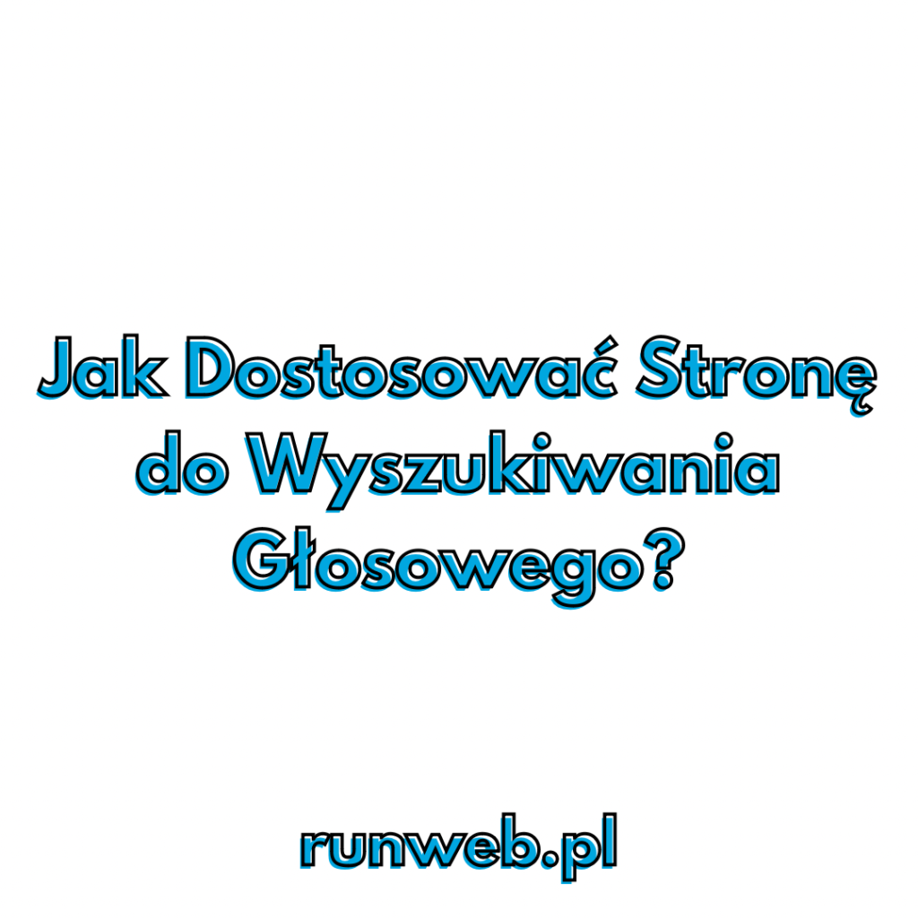 Jak dostosować stronę do wyszukiwania głosowego