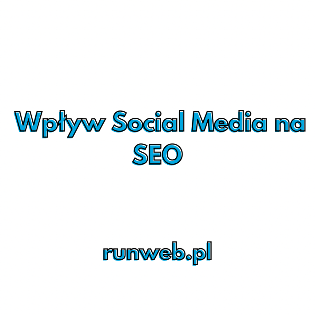 Wpływ Social Media na SEO